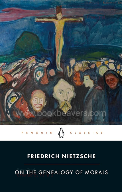 On the Genealogy of Morals by Friedrich Nietzsche