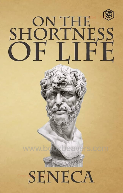 On the Shortness of Life by Seneca