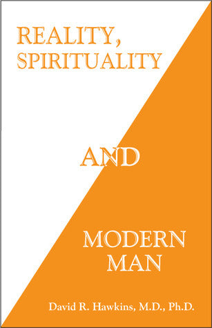 Reality, Spirituality and Modern Man