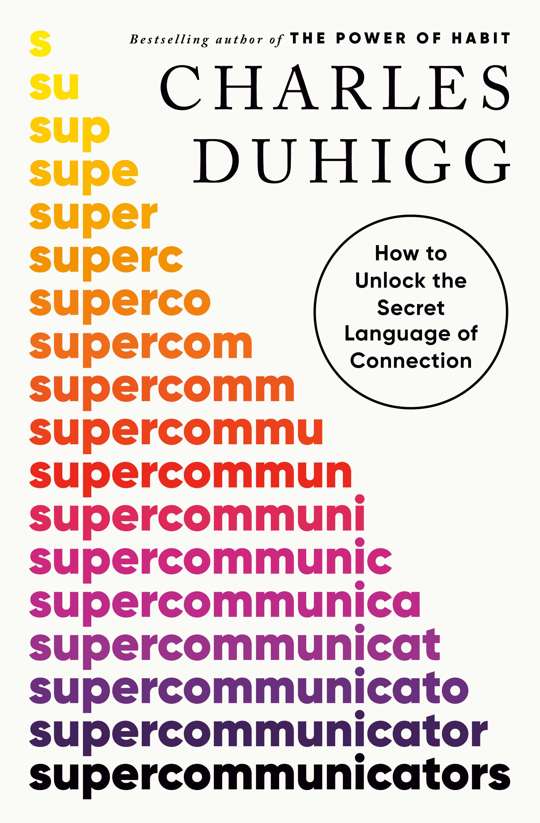Supercommunicators: How to Unlock the Secret Language of Connection ...