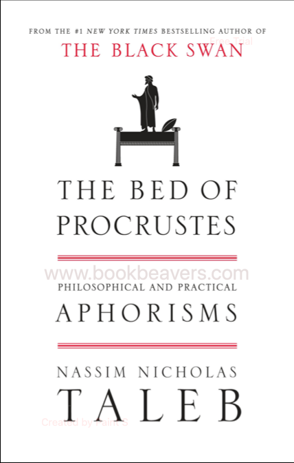 The Bed of Procrustes by Nassim Nicholas Taleb