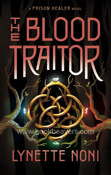 The Blood Traitor by Lynette Noni
