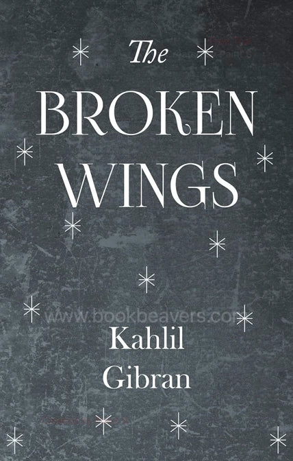 The Broken Wings by Khalil Gibran