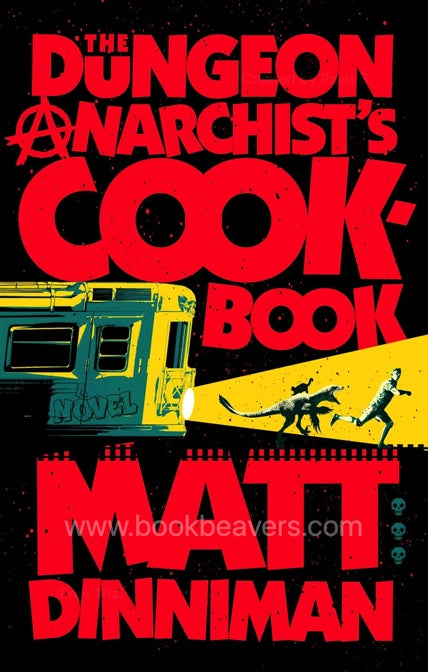 The Dungeon Anarchist's Cookbook by Matt Dinniman