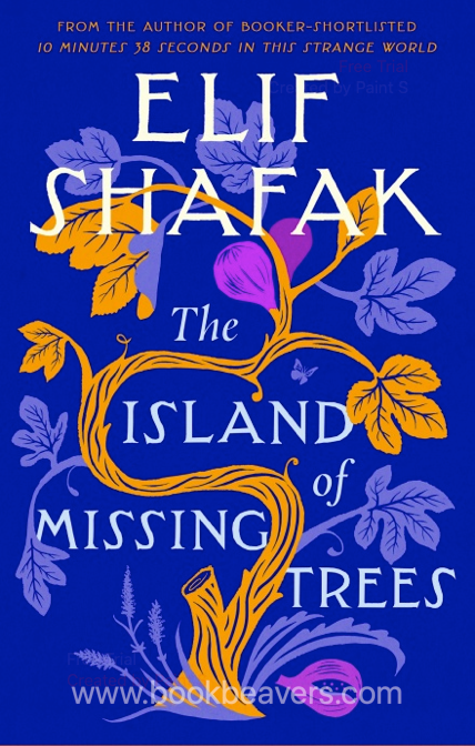The Island of Missing Trees by Elif Shafak