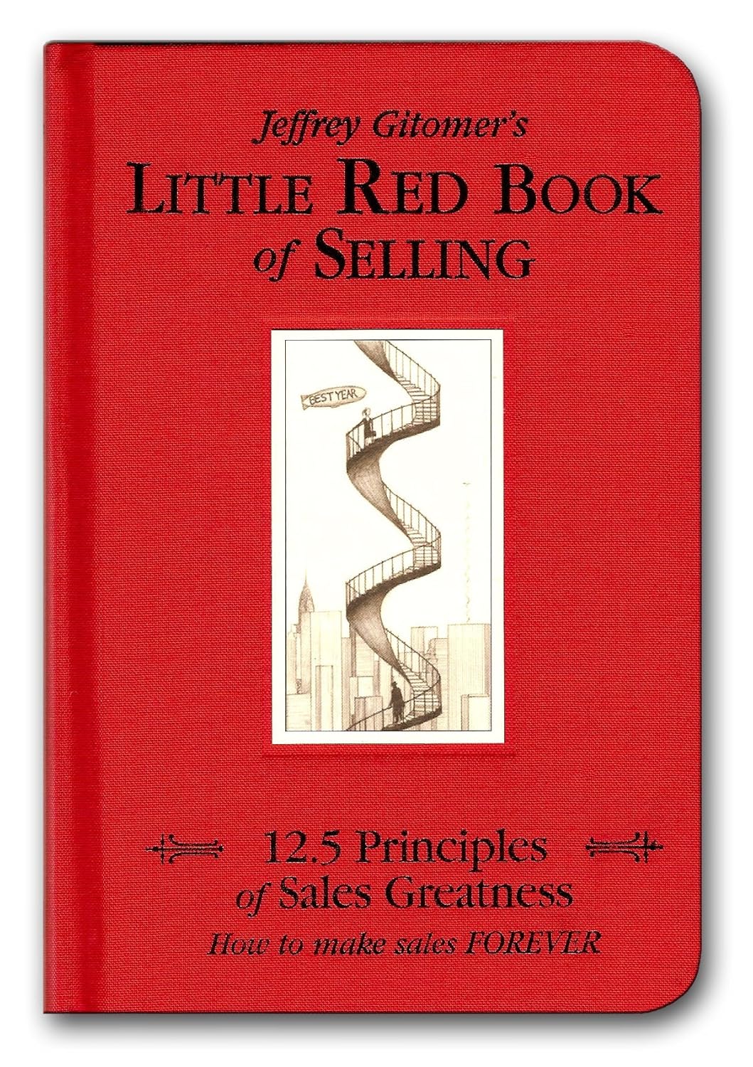 The Little Red Book of Selling: 12.5 Principles of Sales Greatness