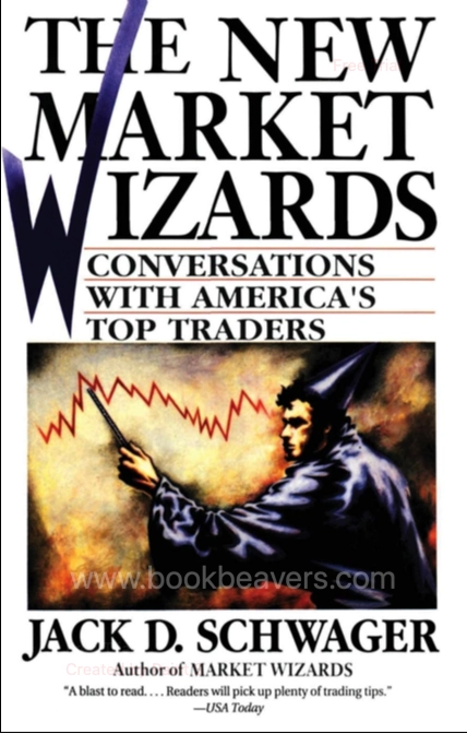 The New Market Wizards by Jack D. Schwager