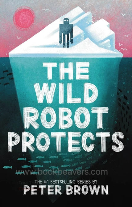The Wild Robot Protects by Peter Brown