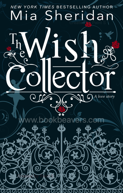 The Wish Collector by Mia Sheridan