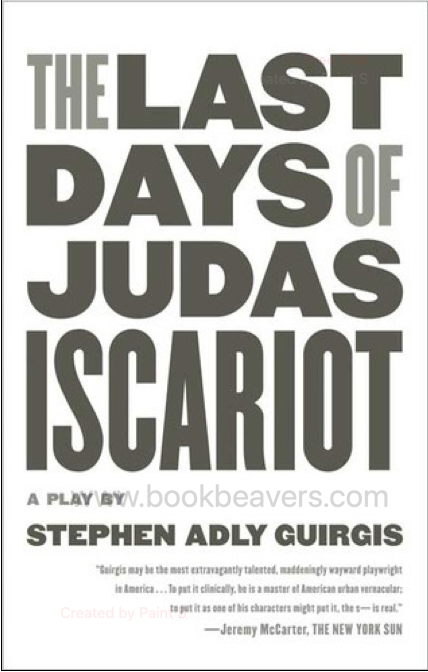 The Last Days of Judas Iscariot by Stephen Adly Guirgis