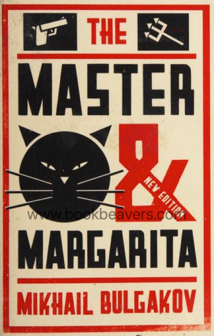 The Master and Margarita by Mikhail Bulgakov