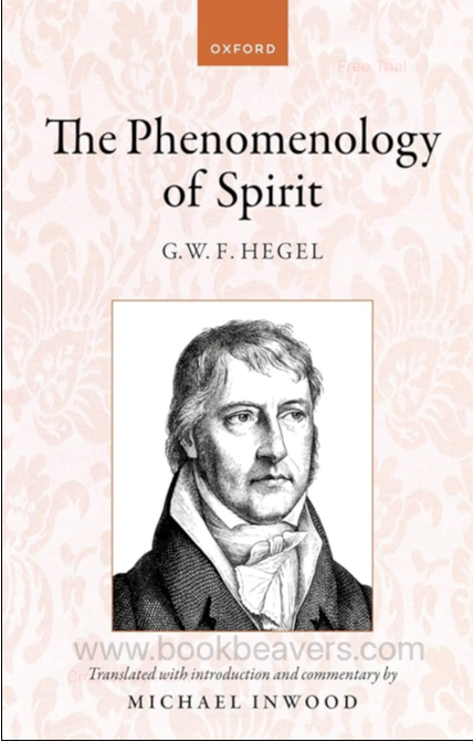 The Phenomenology of Spirit by G.W.F. Hegel