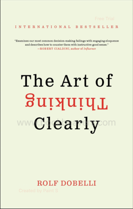 The Art of Thinking Clearly by Rolf Dobelli