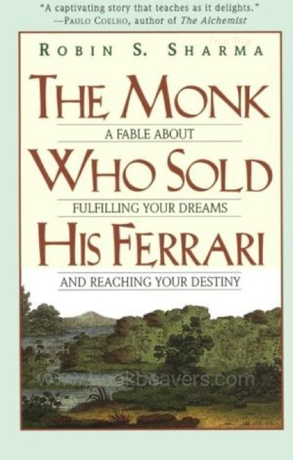 The Monk Who Sold His Ferrari by Robin Sharma
