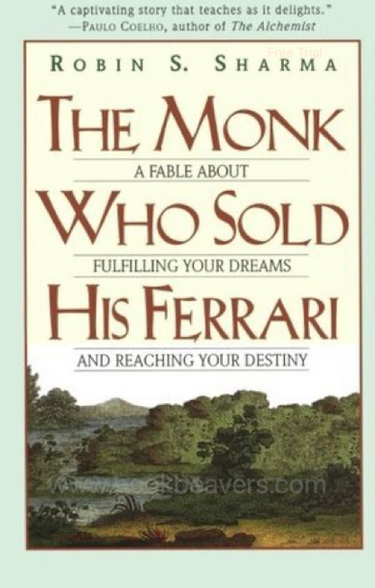 The Monk Who Sold His Ferrari by Robin Sharma