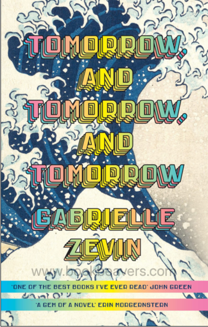 Tomorrow, and Tomorrow, and Tomorrow by Gabrielle Zevin