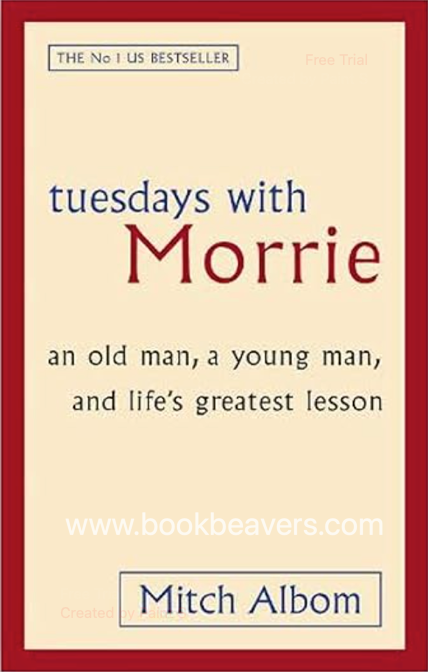 Tuesdays with Morrie by Mitch Albom