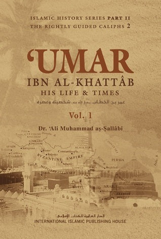 'Umar ibn Al-Khattab - His life and times [Vol-1]