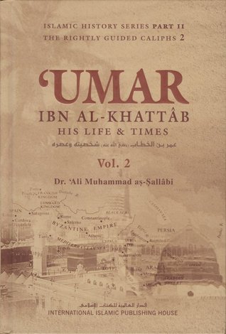 'Umar ibn Al-Khattab - His life and times [Vol-2]
