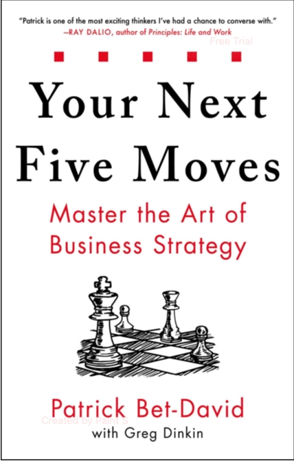 Your Next Five Moves by Patrick Bet-David
