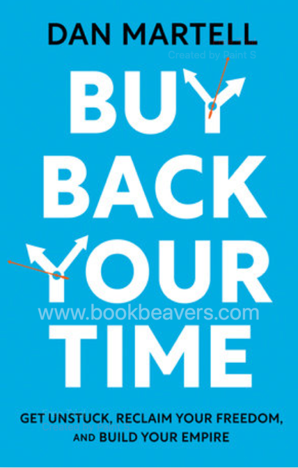 Buy Back Your Time by Dan Martell