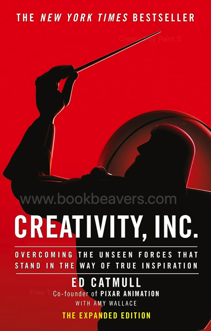 Creativity, Inc. by Ed Catmull