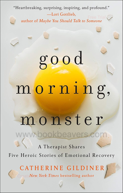 Good Morning, Monster by Catherine Gildiner