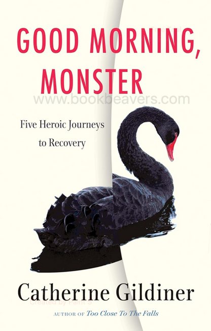 Good Morning, Monster by Catherine Gildiner