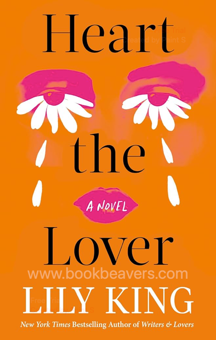 Heart the Lover by Lily King