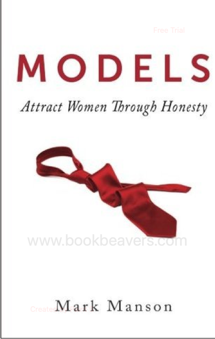 Models: Attract Women Through Honesty by Mark Manson