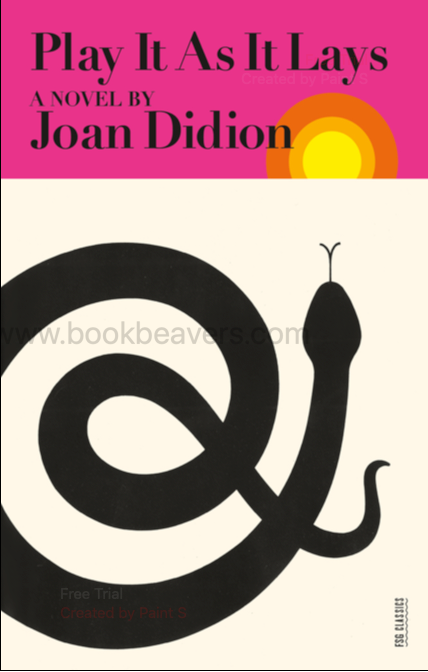 Play It As It Lays by Joan Didion