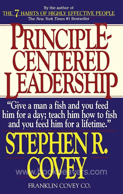 Principle-Centered Leadership by Stephen R. Covey