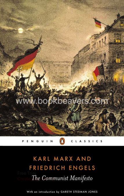 The Communist Manifesto by Karl Marx & Friedrich Engels