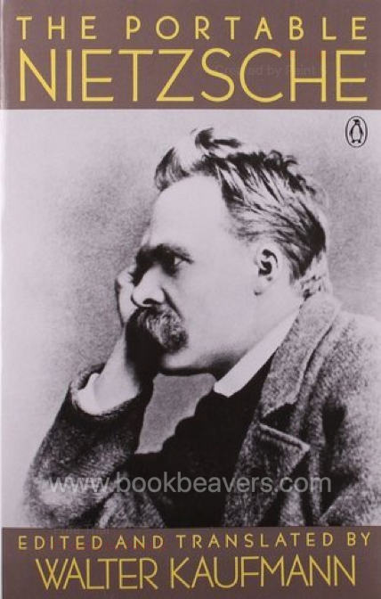 The Portable Nietzsche by Friedrich Nietzsche
