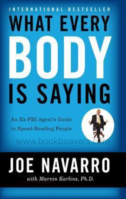 What Every BODY Is Saying by Joe Navarro