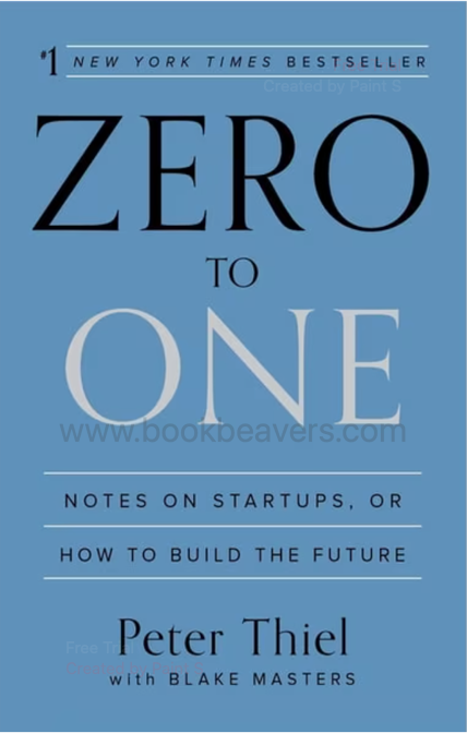 Zero to One by Peter Thiel & Blake Masters